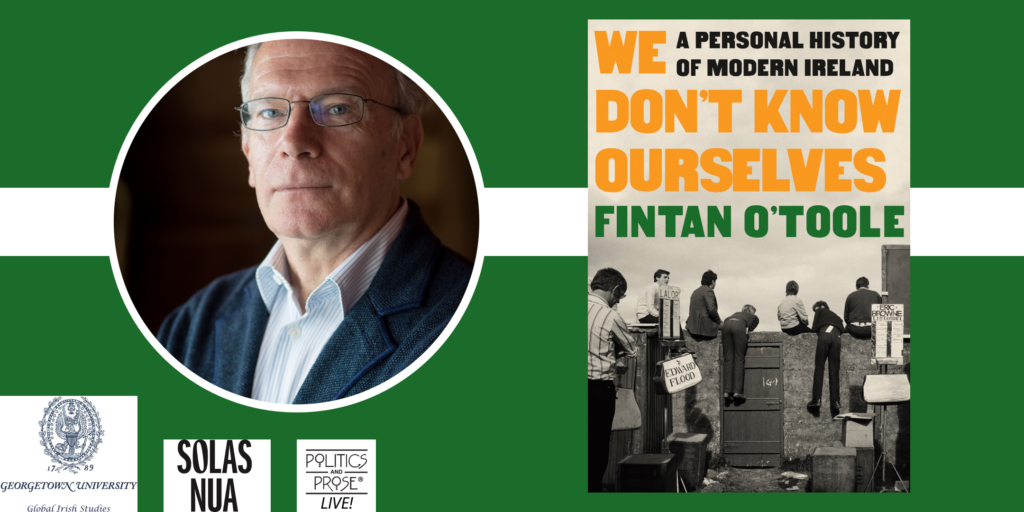 Portrait of Fintan O'Toole and the cover of his book, We Don't Know Ourselves