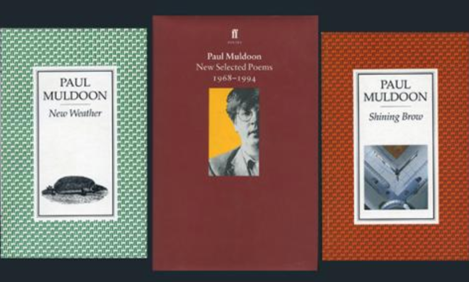 three titles of Paul Muldoon's publications all side by side